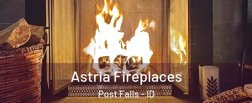  Astria Fireplaces Post Falls - ID