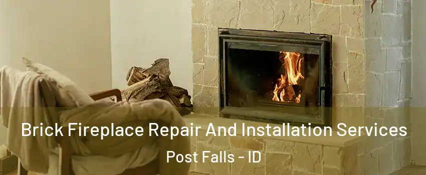  Brick Fireplace Repair And Installation Services Post Falls - ID