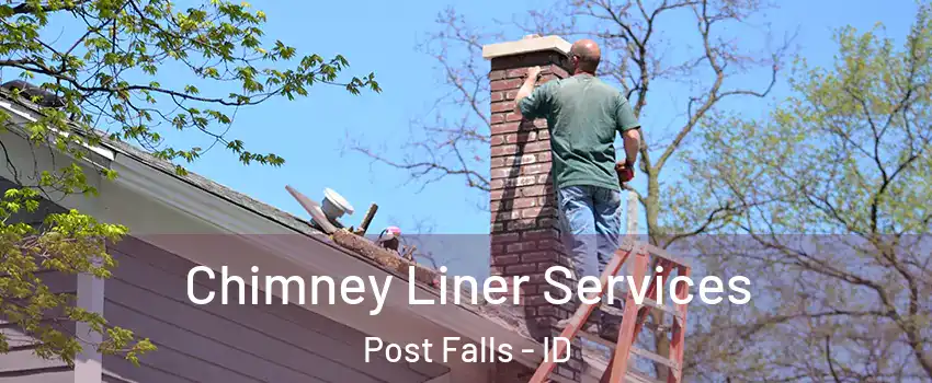  Chimney Liner Services Post Falls - ID