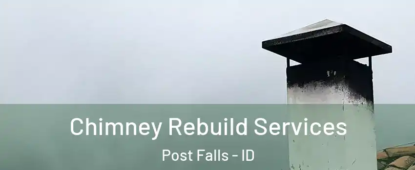  Chimney Rebuild Services Post Falls - ID