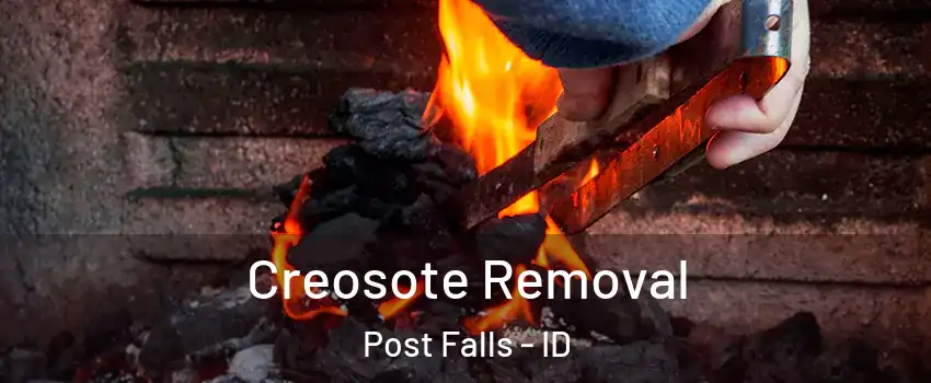  Creosote Removal Post Falls - ID