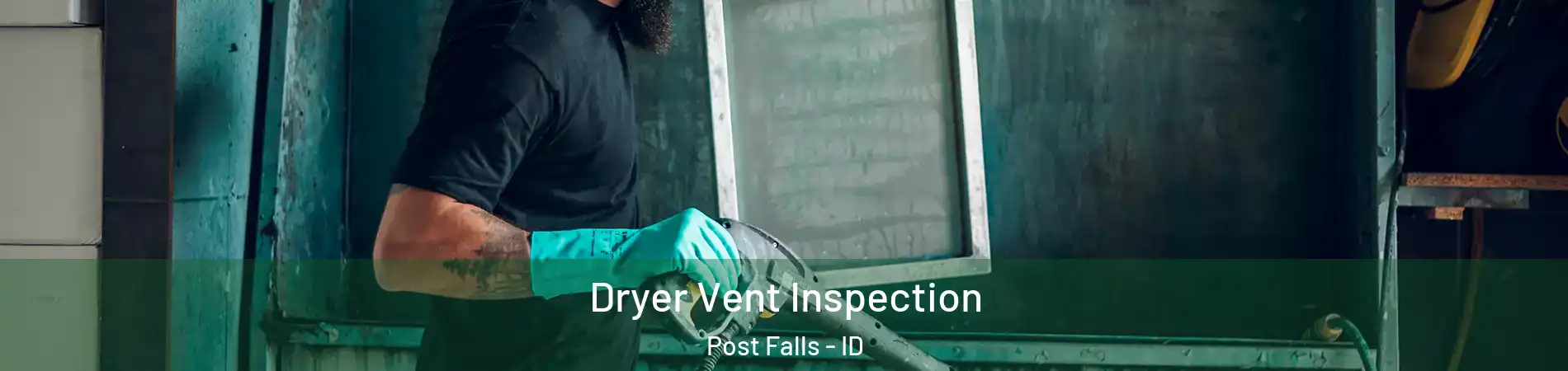  Dryer Vent Inspection Post Falls - ID