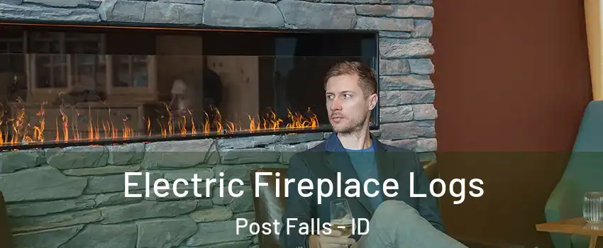  Electric Fireplace Logs Post Falls - ID