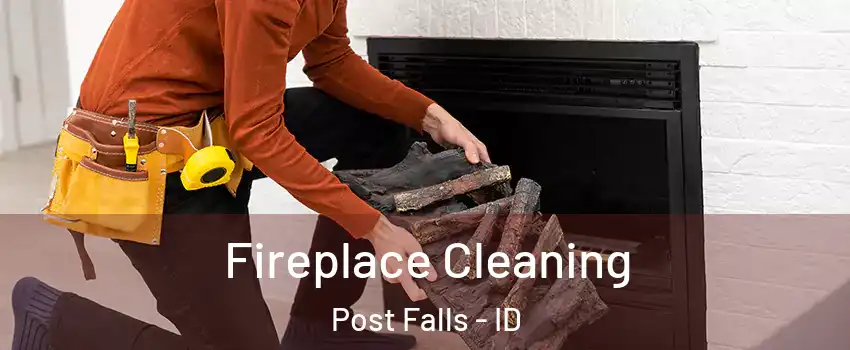  Fireplace Cleaning Post Falls - ID