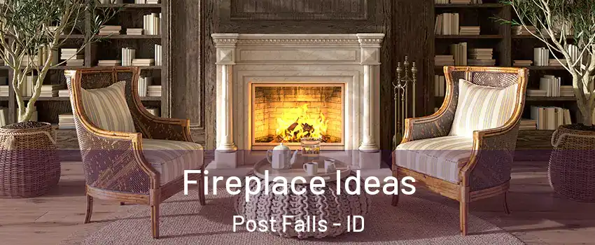  Fireplace Ideas Post Falls - ID