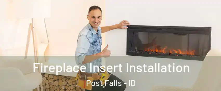  Fireplace Insert Installation Post Falls - ID
