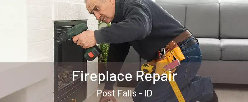  Fireplace Repair Post Falls - ID