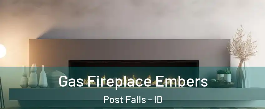  Gas Fireplace Embers Post Falls - ID