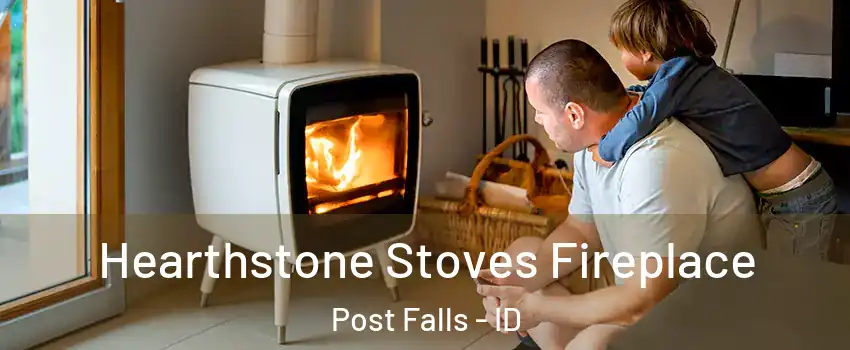  Hearthstone Stoves Fireplace Post Falls - ID