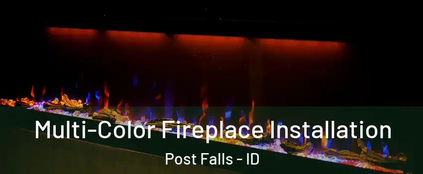  Multi-Color Fireplace Installation Post Falls - ID