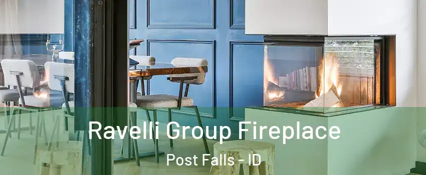  Ravelli Group Fireplace Post Falls - ID