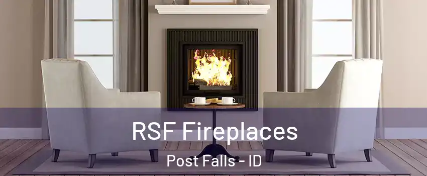  RSF Fireplaces Post Falls - ID