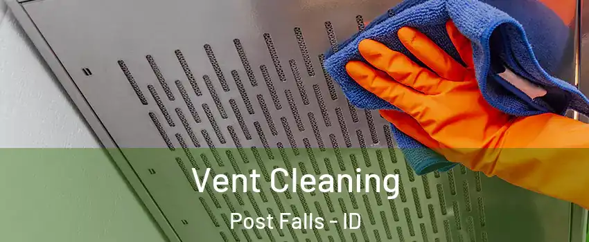  Vent Cleaning Post Falls - ID