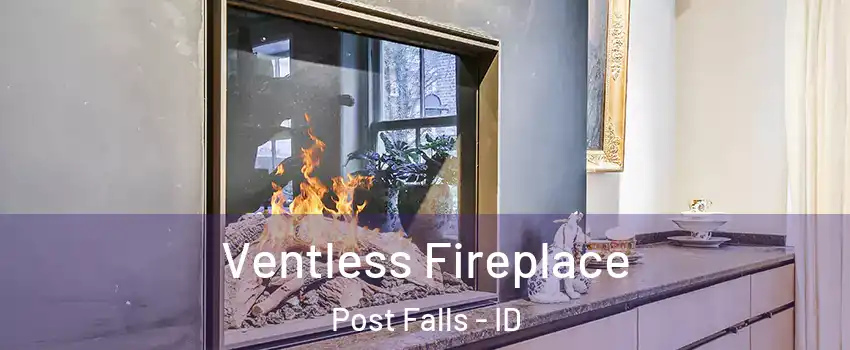  Ventless Fireplace Post Falls - ID