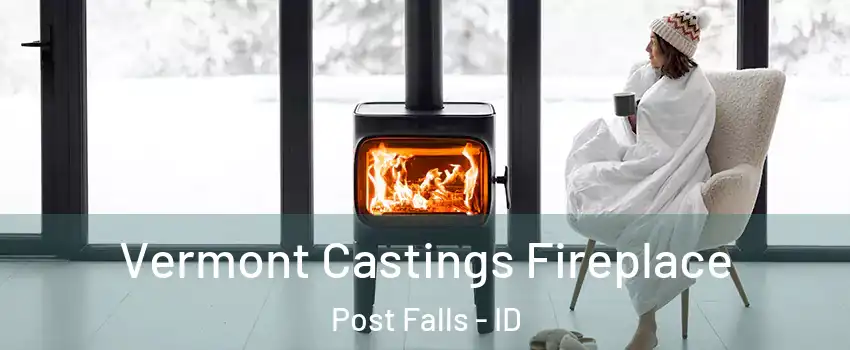  Vermont Castings Fireplace Post Falls - ID