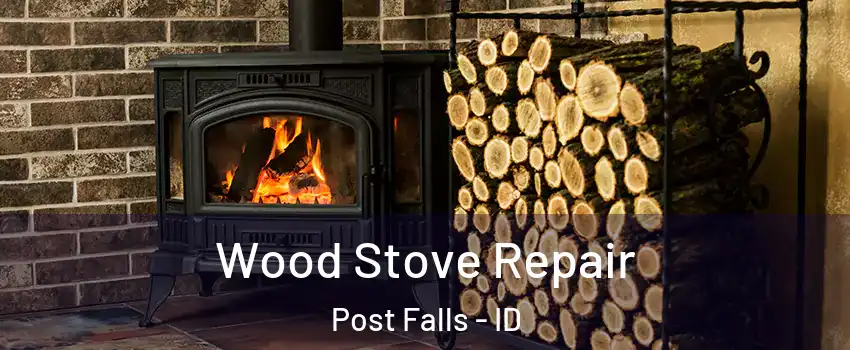  Wood Stove Repair Post Falls - ID